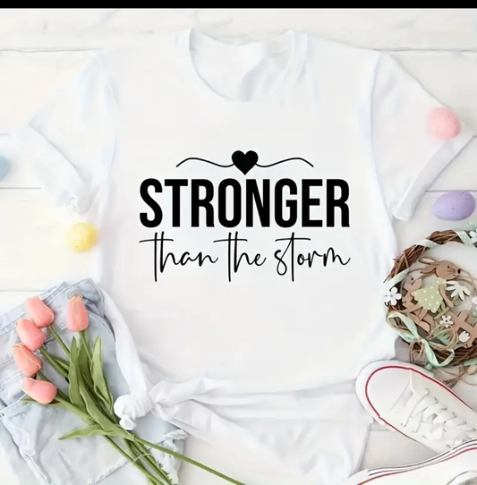 Stronger than the storm T shirt